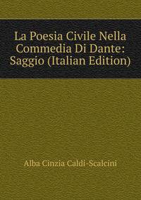 La Poesia Civile Nella Commedia Di Dante: Saggio (Italian Edition)