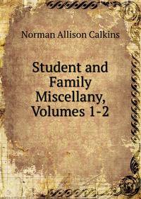 Student and Family Miscellany, Volumes 1-2