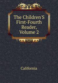 The Children'S First-Fourth Reader, Volume 2
