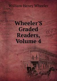 Wheeler'S Graded Readers, Volume 4