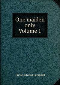 One maiden only Volume 1