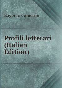 Profili letterari (Italian Edition)