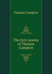 The lyric poems of Thomas Campion