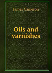 Oils and varnishes
