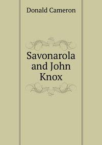 Savonarola and John Knox