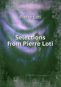 Selections from Pierre Loti