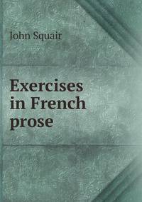 Exercises in French prose