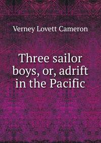 Three sailor boys, or, adrift in the Pacific