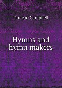 Hymns and hymn makers
