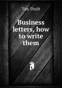 Business letters, how to write them