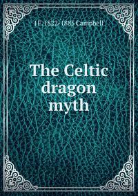 The Celtic dragon myth