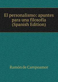 El personalismo: apuntes para una filosofia (Spanish Edition)
