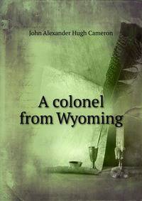 A colonel from Wyoming
