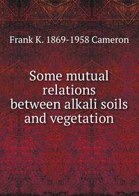 Some mutual relations between alkali soils and vegetation