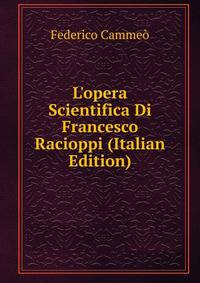 L'opera Scientifica Di Francesco Racioppi (Italian Edition)