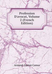 Profession D'avocat, Volume 2 (French Edition)