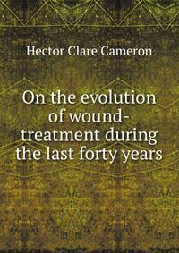 On the evolution of wound-treatment during the last forty years