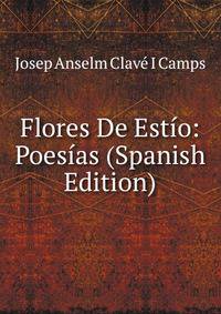 Flores De Estio: Poesias (Spanish Edition)