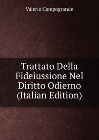Trattato Della Fideiussione Nel Diritto Odierno (Italian Edition)