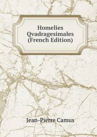 Homelies Qvadragesimales (French Edition)
