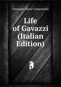 Life of Gavazzi (Italian Edition)