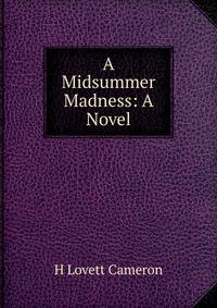 A Midsummer Madness: A Novel