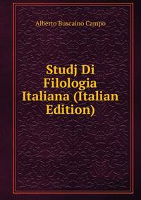 Studj Di Filologia Italiana (Italian Edition)