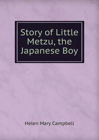 Story of Little Metzu, the Japanese Boy