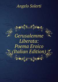 Gerusalemme Liberata: Poema Eroico (Italian Edition)