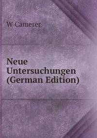 Neue Untersuchungen (German Edition)