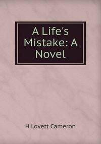 A Life's Mistake: A Novel