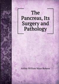 The Pancreas, Its Surgery and Pathology