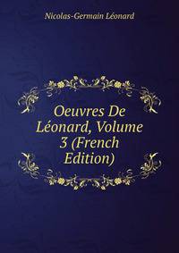 Oeuvres De Leonard, Volume 3 (French Edition)