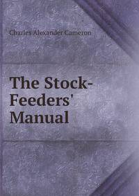 The Stock-Feeders' Manual