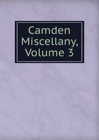 Camden Miscellany, Volume 3