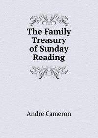 The Family Treasury of Sunday Reading
