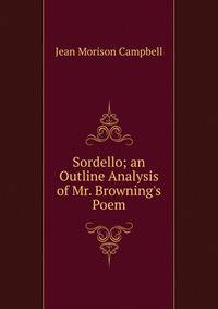 Sordello; an Outline Analysis of Mr. Browning's Poem