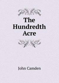 The Hundredth Acre