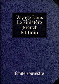 Voyage Dans Le Finistere (French Edition)