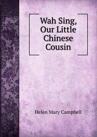 Wah Sing, Our Little Chinese Cousin