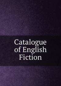 Catalogue of English Fiction