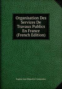 Organisation Des Services De Travaux Publics En France (French Edition)
