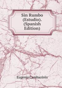 Sin Rumbo (Estudio). (Spanish Edition)