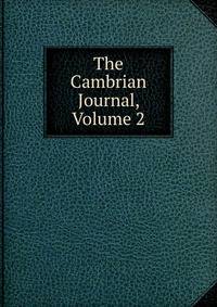 The Cambrian Journal, Volume 2