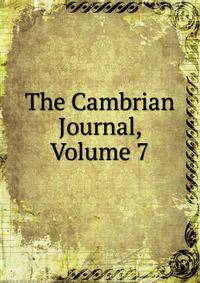 The Cambrian Journal, Volume 7