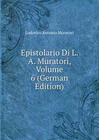 Epistolario Di L. A. Muratori, Volume 6 (German Edition)