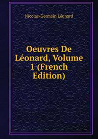 Oeuvres De Leonard, Volume 1 (French Edition)
