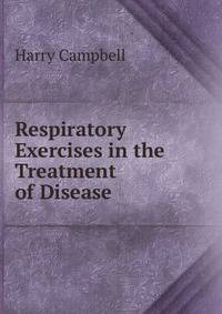 Respiratory Exercises in the Treatment of Disease