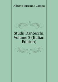 Studii Danteschi, Volume 2 (Italian Edition)