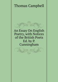 An Essay On English Poetry, with Notices of the British Poets Ed. by P. Cunningham.